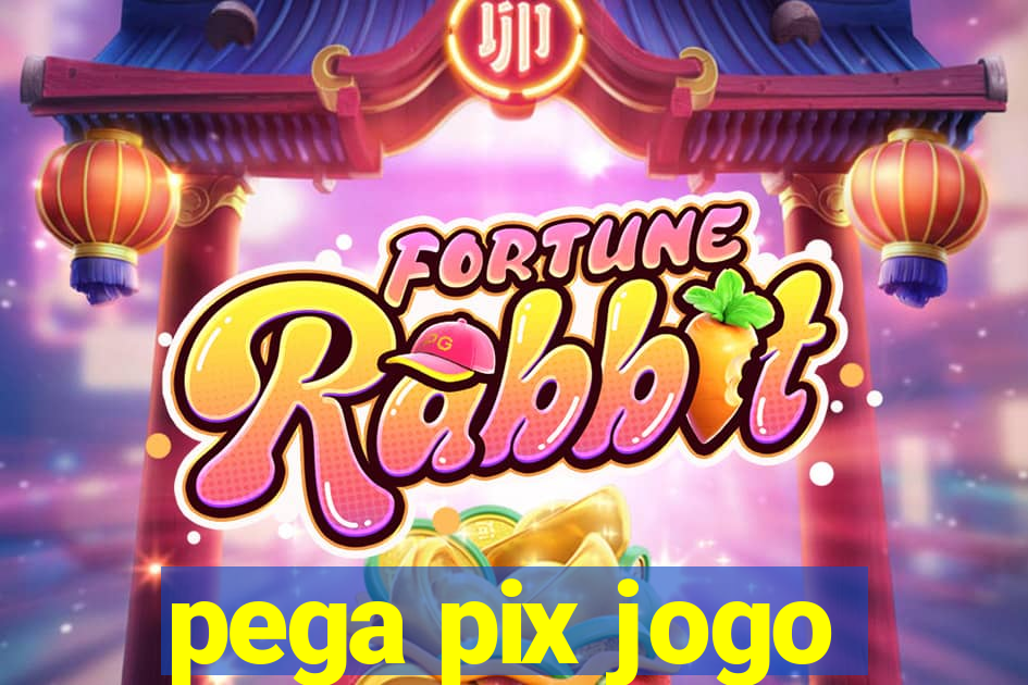 pega pix jogo